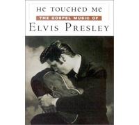 Elvis Presley - He Touched Me: The Gospel Music Of