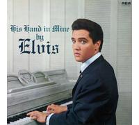 Elvis Presley - His Hand in Mine