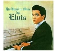 Elvis Presley – His Hand in Mine – Sony Music