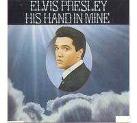 Presley, Elvis - His Hand in Mine [Import]