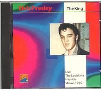 Elvis Presley - Live. The Louisiana Hayride Shows 1955 [CD 2700 - HAD CD 151]