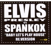 Elvis Presley Vs.Spankox - Baby Lets Play House