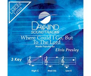 Elvis Presley - Where Could I Go But To The Lord [Accompaniment/Performance Track] (Daywind Soundtracks)
