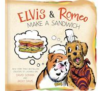 Elvis & Romeo Make a Sandwich