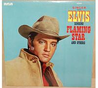 ELVIS SINGS FLAMING STAR