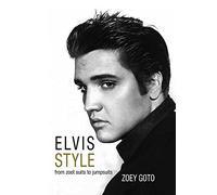 Elvis Style: From Zoot Suits to Jumpsuits