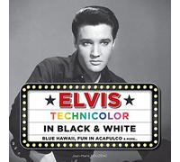 Elvis - Technicolor in Black & White