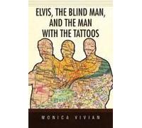 Elvis, The Blind Man, And The Man With The Tattoos