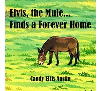 Elvis, the Mule... Finds a Forever Home