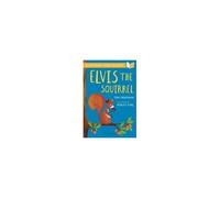 Elvis The Squirrel: A Bloomsbury Young Reader
