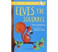 Elvis the Squirrel: A Bloomsbury Young Reader (Bloomsbury Young Readers) - [Version Originale] Inconnu (Auteur)