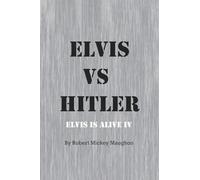 Elvis vs Hitler: Elvis Is Alive 4