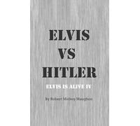 Elvis vs Hitler: Elvis Is Alive 4
