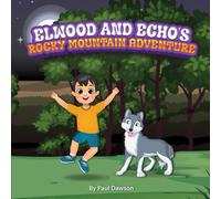 Elwood And Echo's Rocky Mountain Adventure