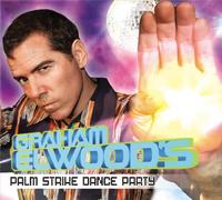 Elwood Graham - Palm Strike Dance Party