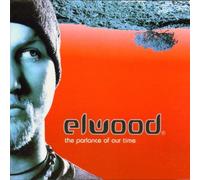 Elwood - Parlance of Our Time