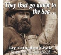 Ely Cathedral Choir - They That Go Donw to The [Import]
