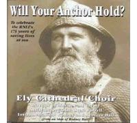Ely Cathedral Choir - Will Your Anchor Hold [Import]