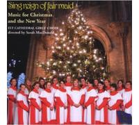 Ely Cathedral Girls Choir,Sarah Macdo - Sing Reign of Fair Maid