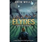 Elydes 2: Tides of Change: A LitRPG Adventure