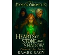 ELYNDOR: Shattered Echoes: Hearts of Stone and Shadow