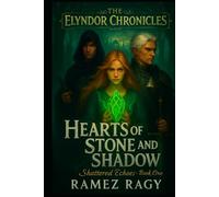 ELYNDOR: Shattered Echoes: Hearts of Stone and Shadow