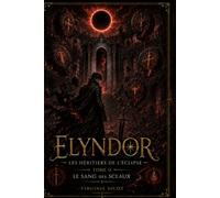 Elyndor: tome 2 : le sang des sceaux