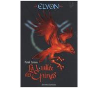 Elyon Tome 2 - Par Delà La Vallée Des Épines