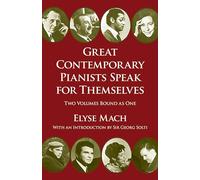 Elyse Mach Great Contemporary Pianists Speak For Themselves Pf (Dover Books On Music, Music History)
