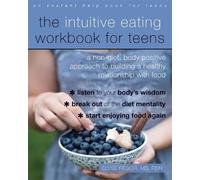 Elyse Resch The Intuitive Eating Workbook for Teens (Poche)