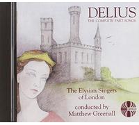 Elysian Singers - Delius: Complete Part Songs [Import]
