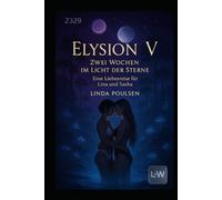 Elysion V - Zwei Wochen im Licht der Sterne: Eine Liebesreise für Lina und Sasha