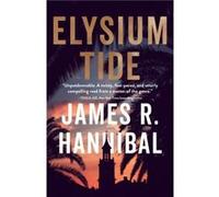 Elysium Tide by James R. Hannibal James R. Hannibal (Auteur)