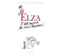 Elza - C'est Quand Tu Veux Cupidon !