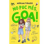 Em dic Goa 11 - No puc més, Goa: Prou, si us plau!