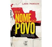 Em Nome Do Povo - O Massacre Que Angola Silenciou Pawson, Lara (Auteur)