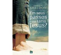 Em seus passos o que faria Jesus?