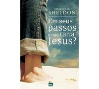 Em Seus Passos O Que Faria Jesus? (Em Portuguese do Brasil)