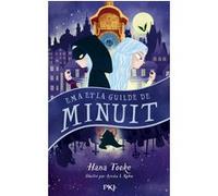 Ema et la Guilde de Minuit Hana Tooke (Auteur), AYESHA L. RUBIO (Illustration), Isabelle Troin (Traduction)