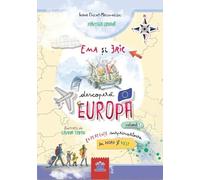 Ema Si Eric Descopera Europa. Experiente Surprinzatoare In Nord Si Vest. Vol. 1