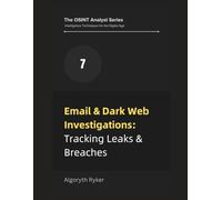 Email & Dark Web Investigations: Tracking Leaks & Breaches
