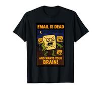 Email Is DEAD ..and Wants Your Brain! - Halloween amusant T-Shirt