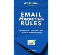 Email Marketing Rules: Frameworks & Checklists to Guide Your Email Marketing Strategy