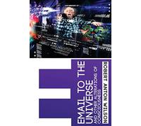 Email to the Universe: and other alterations of consciousness