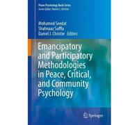 Emancipatory And Participatory Methodologies In Peace, Critical, And Community Psychology