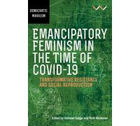 Emancipatory Feminism In The Time Of Covid?19