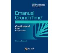 Emanuel CrunchTime for Constitutional Law (Emanuel CrunchTime Series)