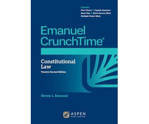 Emanuel CrunchTime for Constitutional Law (Emanuel CrunchTime Series)