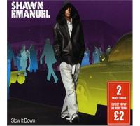 Emanuel, Shawn - Slow It Down [Import]