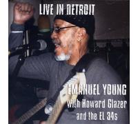 Emanuel Young - Live in Detroit Emanuel Young with Howard Glazer and The El 34S